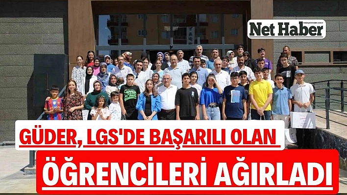 Güder, LGS'de başarılı olan öğrencileri ağırladı