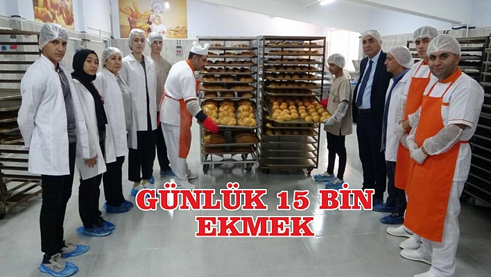 Günlük 15 bin ekmek üretilecek