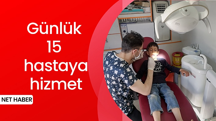 Günlük 15 hastaya hizmet