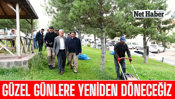 'Güzel günlere yeniden döneceğiz'