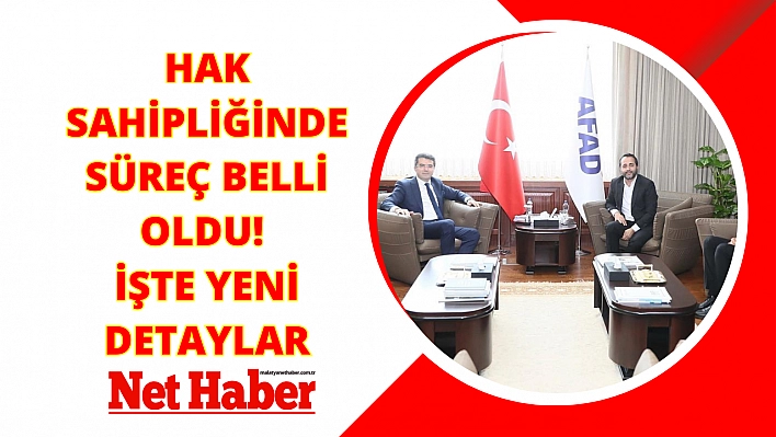 Hak sahipliğinde süreç belli oldu! İşte yeni detaylar