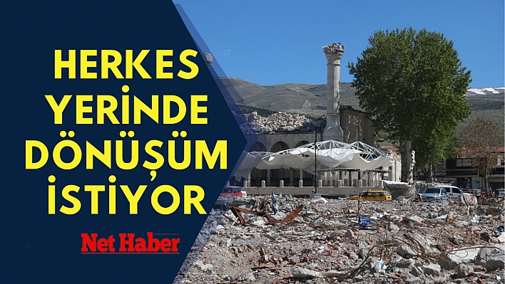 Herkes yerinde dönüşüm istiyor