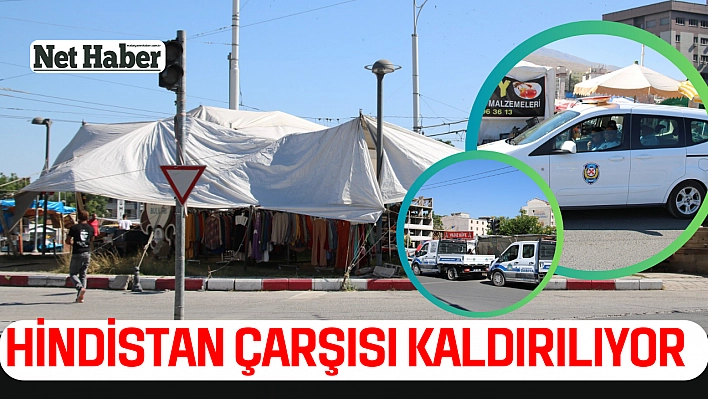 Hindistan çarşısı kaldırılıyor