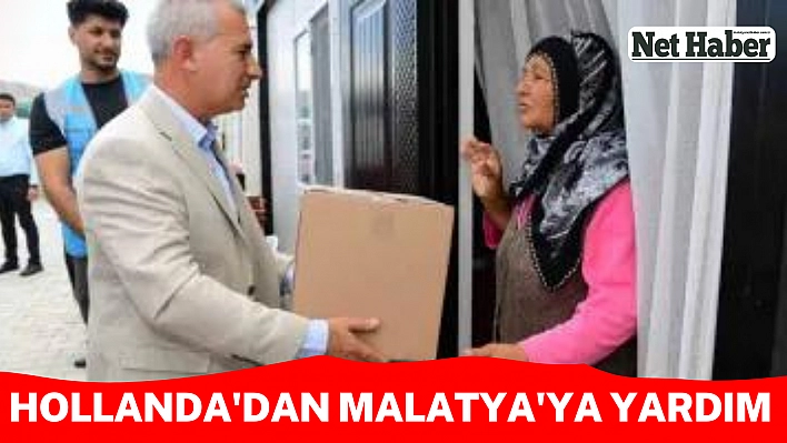 Hollanda'dan Malatya'ya yardım