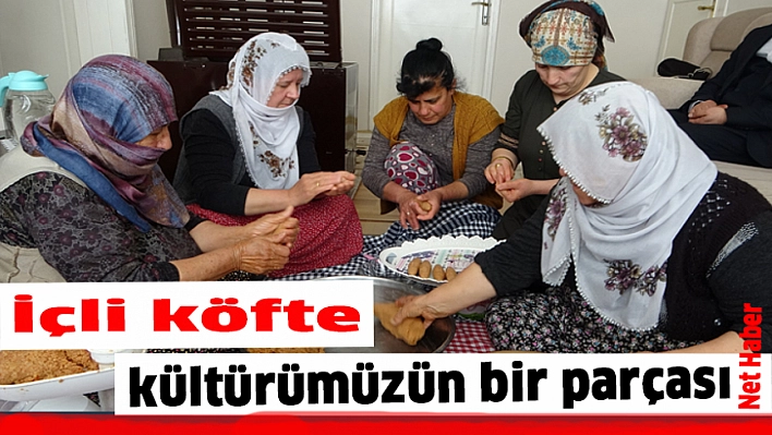 İçli köfte kültürümüzün bir parçası