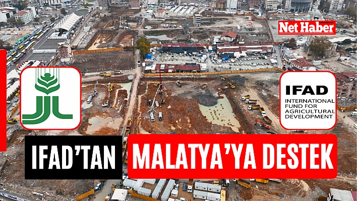 IFAD'tan Malatya'ya destek 