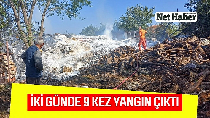 İki günde 9 kez yangın çıktı