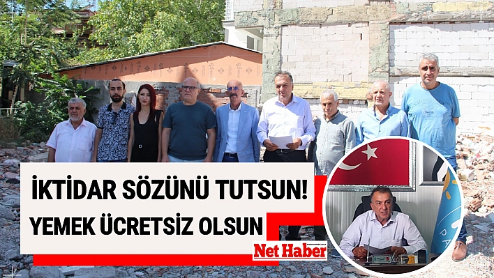 İktidar sözünü tutsun! Yemek ücretsiz olsun