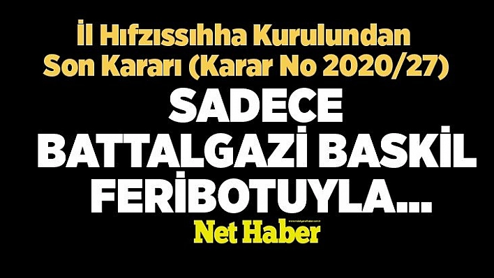 İl Hıfzıssıhha Kurulundan Son Kararı (Karar No 2020/27)