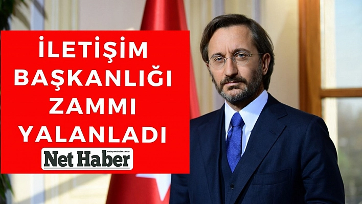 İletişim Başkanlığı zammı yalanladı