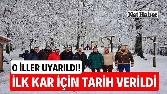 İlk kar için tarih verildi,  o iller uyarıldı