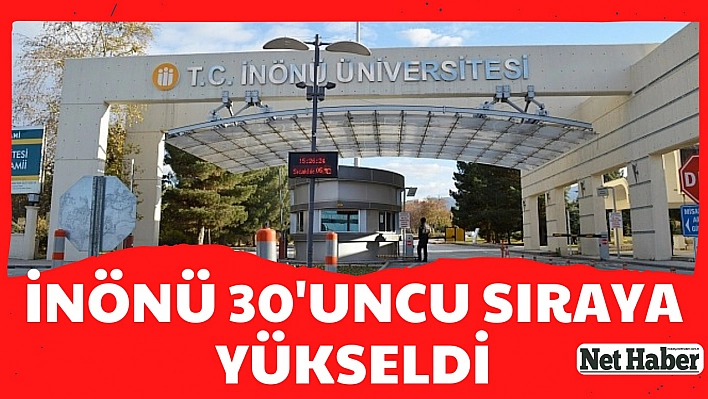 İnönü 30'uncu sıraya yükseldi