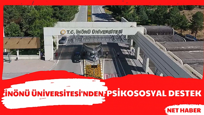 İnönü Üniversitesinden psikososyal destek