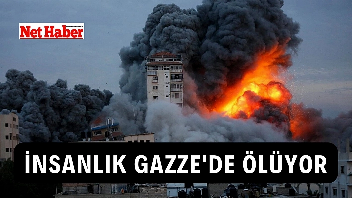 İnsanlık Gazze'de ölüyor