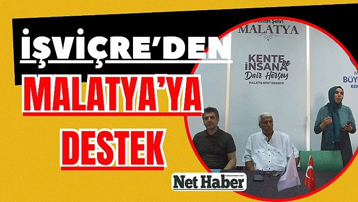 İşviçre'den Malatya'ya destek