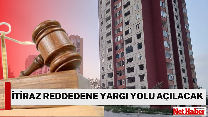 İtiraz reddedene yargı yolu