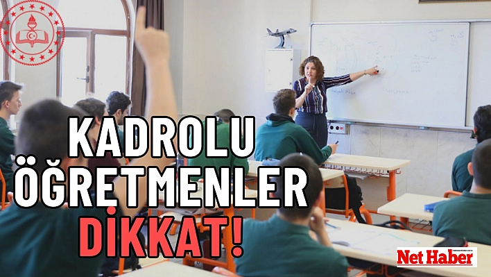 Kadrolu öğretmenler dikkat!