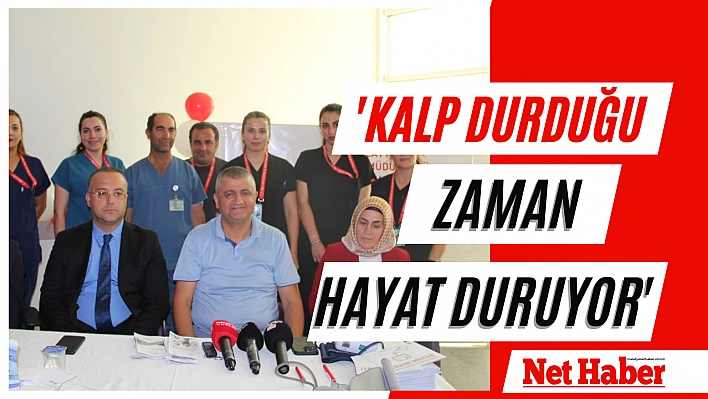 'Kalp durduğu zaman hayat duruyor'