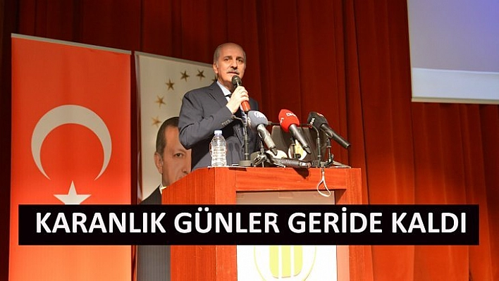 Karanlık günler geride kaldı