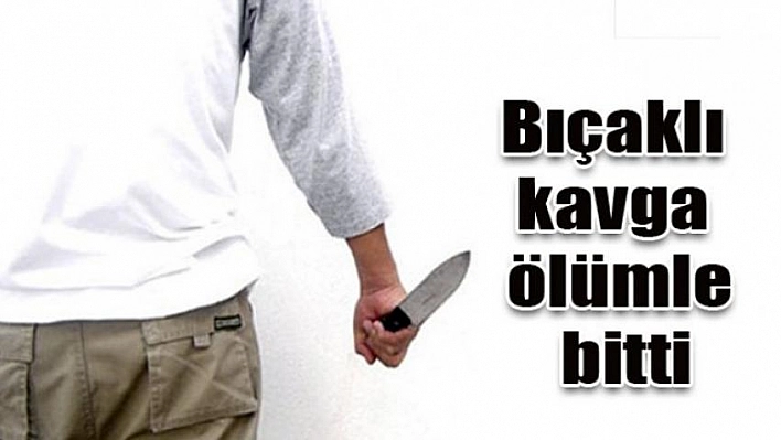 Malatya'da bıçaklı kavga: 1 ölü