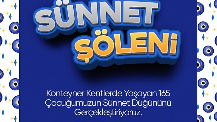 Konteyner Kentlerdeki Çocuklar İçin Sünnet Şöleni