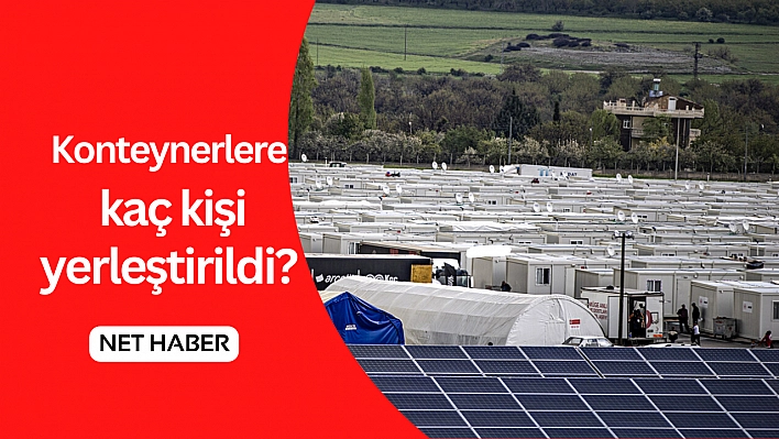 Konteynerlere kaç kişi yerleştirildi?