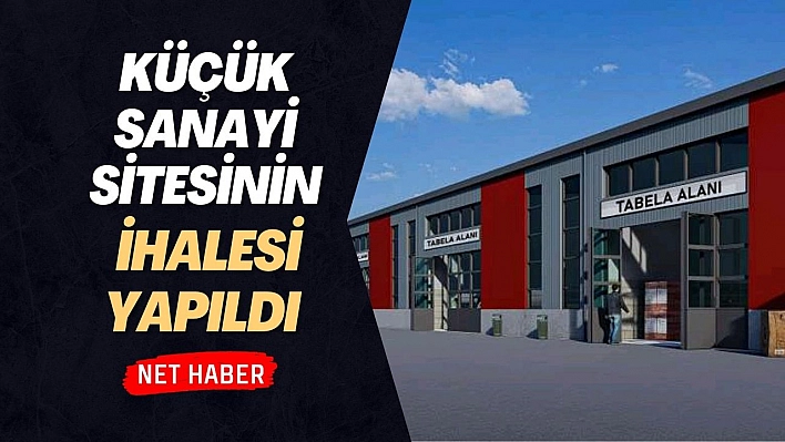 Küçük Sanayi Sitesinin ihalesi yapıldı