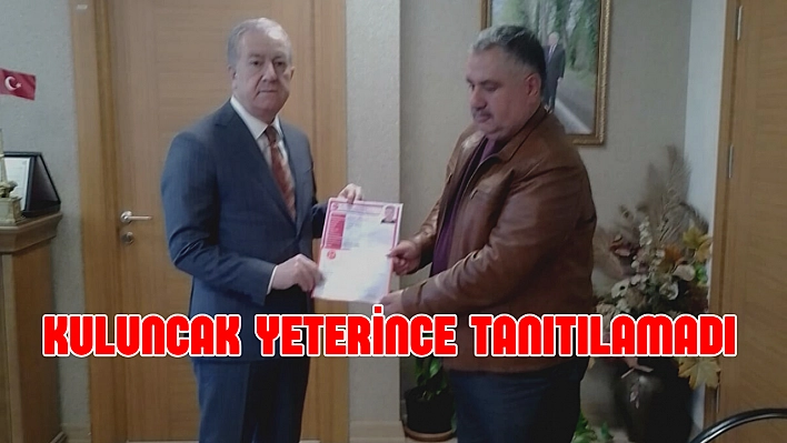 Kuluncak yeterince tanıtılamadı