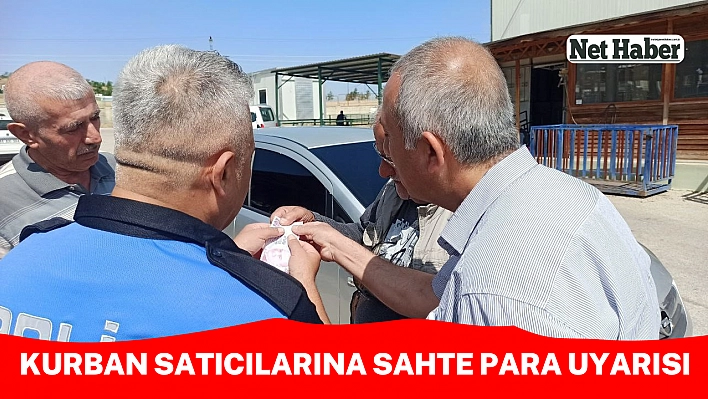 Kurban satıcılarına sahte para uyarısı