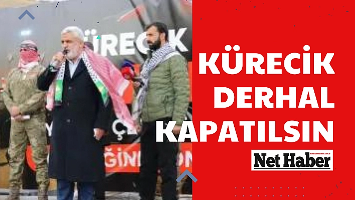 Kürecik derhal kapatılsın