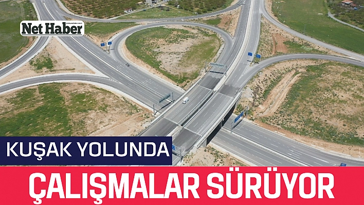 Kuşak yolunda çalışmalar sürüyor