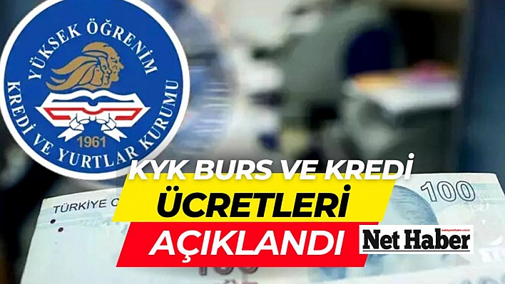 KYK Burs ve Kredi ücretleri açıklandı