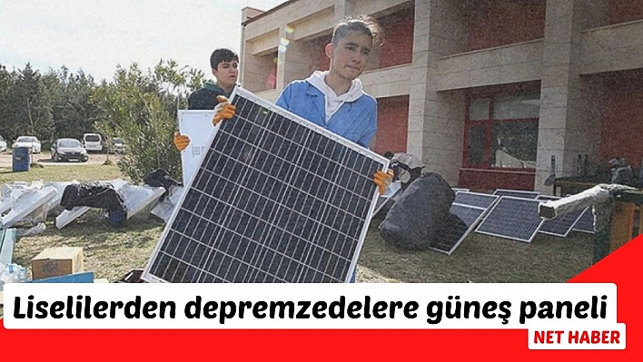 Liselilerden depremzedelere güneş paneli