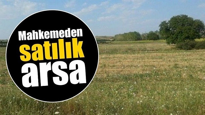 Mahkemeden satılık arsa