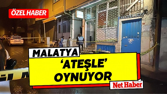 Malatya 'Ateşle' oynuyor