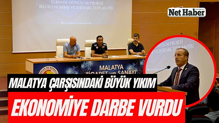 Malatya çarşısındaki yıkım ekonomiye darbe vurdu