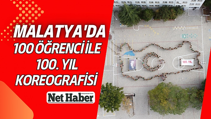 Malatya'da 100 öğrenci ile 100. yıl koreografisi