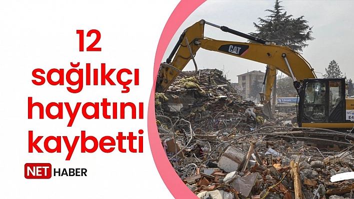 Malatya'da 12 sağlıkçı hayatını kaybetti