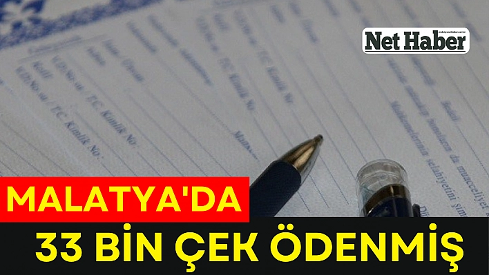 Malatya'da 33 bin çek ödenmiş