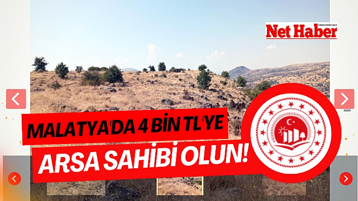 Malatya'da 4 bin TL'ye arsa sahibi olun!