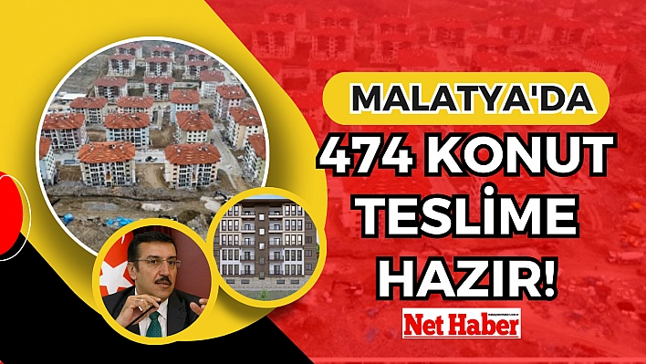 Malatya'da 474 konut teslime hazır!