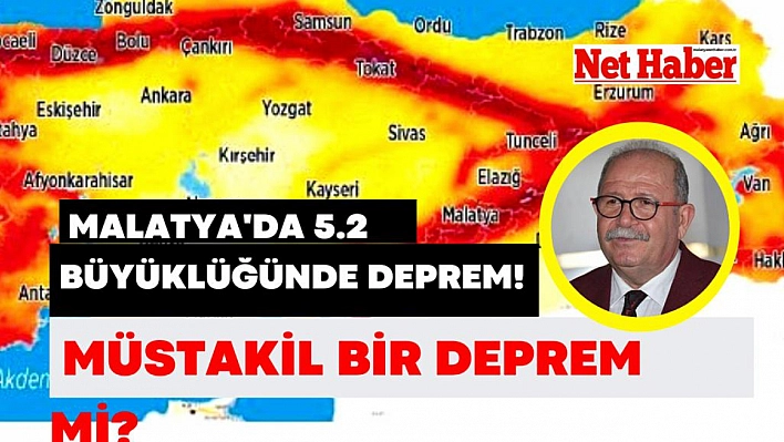 Malatya'da 5.2 büyüklüğünde deprem! Müstakil bir deprem mi?