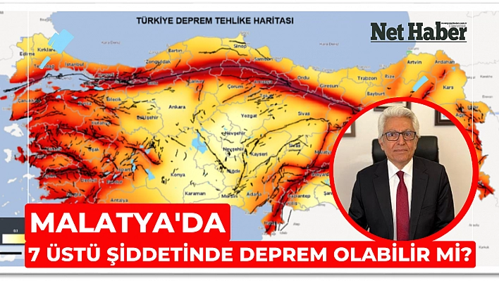 Malatya'da 7 üstü şiddetinde deprem olabilir mi?