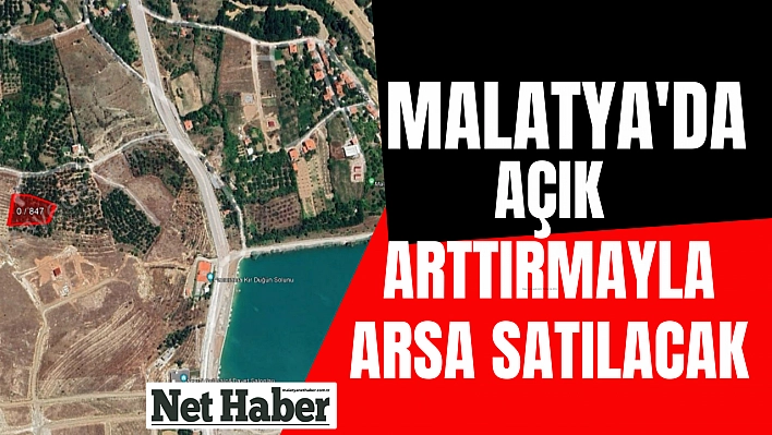 Malatya'da açık arttırmayla arsa satılacak