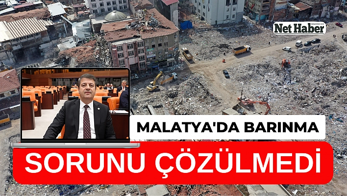 Malatya'da barınma sorunu çözülmedi