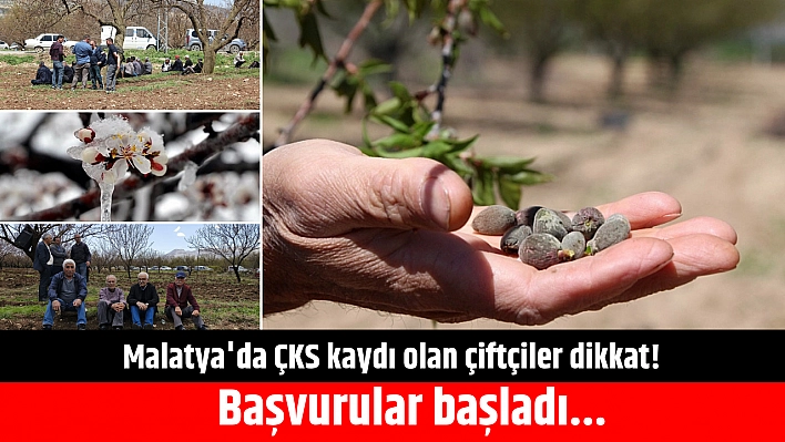 Malatya'da ÇKS kaydı olan çiftçiler dikkat! Başvurular başladı...
