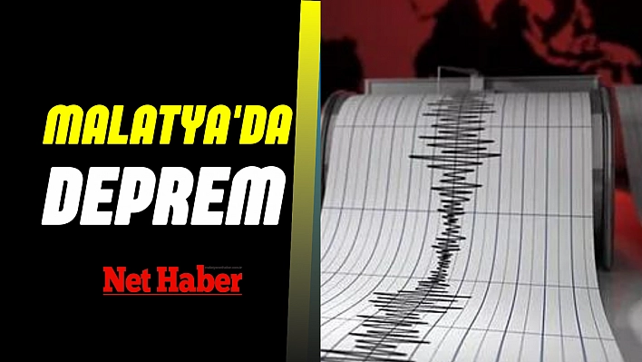 Malatya'da deprem