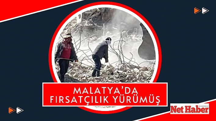 Malatya'da fırsatçılık yürümüş