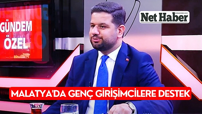 Malatya'da genç girişimcilere destek