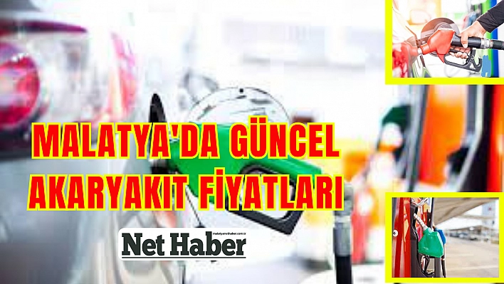 Malatya'da güncel akaryakıt fiyatları